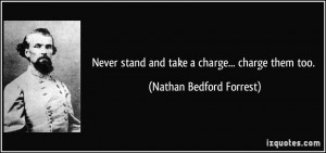 More Nathan Bedford Forrest Quotes