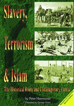 Slavery, Terrorism & Islam: The Historical Roots and Contemporary ...