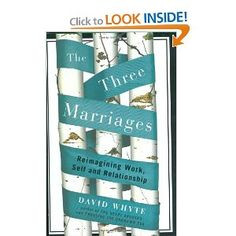 The Three Marriages, Reimagining Work, Self and Relationship. David ...