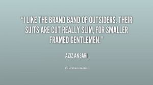 File Name : quote-Aziz-Ansari-i-like-the-brand-band-of-outsiders ...