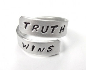 TRUTH ALWAYS WINS Hand Stamped Ring Quote Ring by ClintonStudios, $10 ...