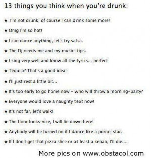 Thirteen things you think when you are drunk
