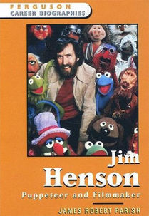 Jim Henson: Puppeteer and Filmmaker by James Robert Parish (2006)