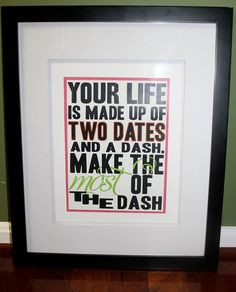 Make the most of the dash... #inspirational #quotes More