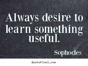 ... useful sophocles more motivational quotes love quotes life quotes
