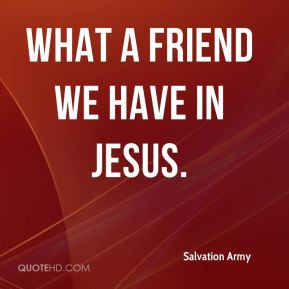 What a Friend We Have in Jesus.