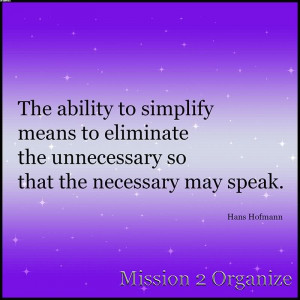 ... The Unnecessary So That The Necessary May Speak. - Hans Hofmann