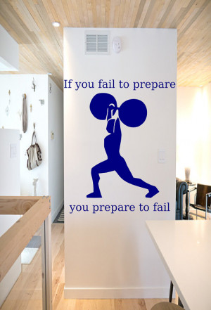 If you fail to prepare you prepare to fail Weight Lifting Wall Decal ...