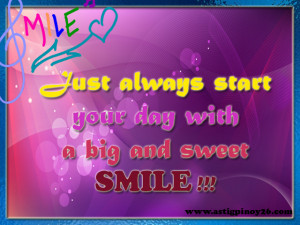 ... -always-start-your-day-with-a-big-and-sweet-smile-good-morning-quote