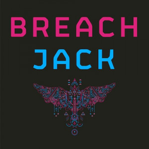 Breach – Jack (Mak & Pasteman remix) Drops July 14th
