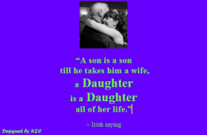 Daughter Quotes in English A son is a son till he takes him a wife a ...