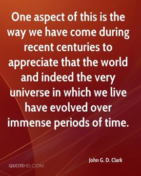 One aspect of this is the way we have come during recent centuries to ...