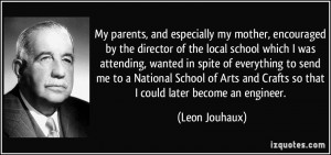 especially my mother, encouraged by the director of the local school ...