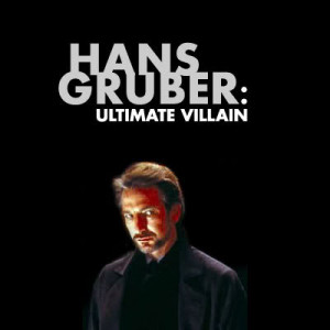 Hans Gruber ~ Die Hard