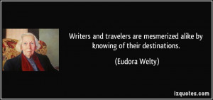 Writers and travelers are mesmerized alike by knowing of their ...