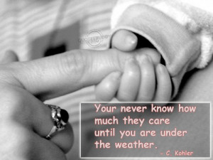 ... much they care until you are under the weather ~ Get Well Soon Quote