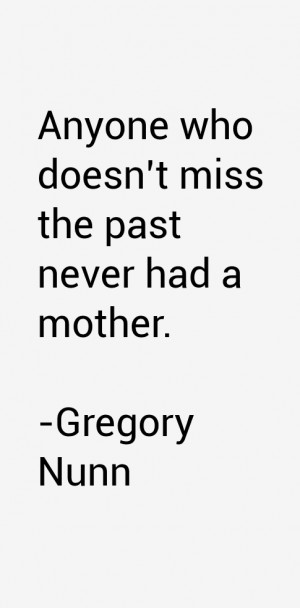 Gregory Nunn Quotes & Sayings