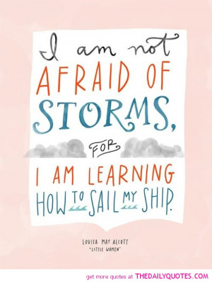 not-afraid-of-storms-little-woman-quotes-sayings-pictures.jpg