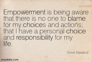 ... There Is No One To Blame For My Choices And Actions - Steve Marabdi