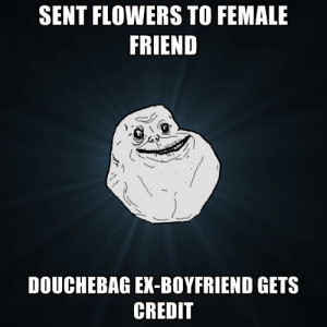 Sent Flowers To Female Friend Douchebag Ex-boyfriend Gets Credit