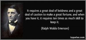 great deal of boldness and a great deal of caution to make a great ...