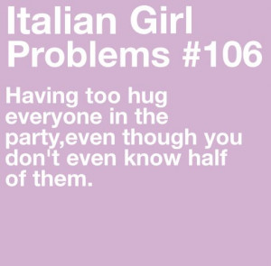 Italian Girl Problems Quotes Italian girl problems