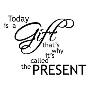 Today Is A Gift That’s Why It’s Called The Present - Angels Quote