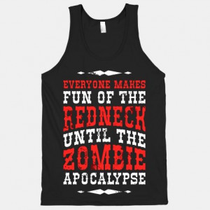 Zombie Apocalypse' Tank: Apocalypse Country, Rednecks Zombies, Zombie ...