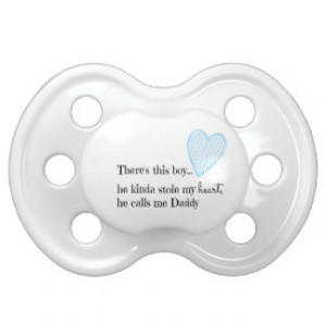 Baby Boy Pacifier with Daddy Quote Baby Soother