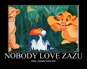 nobody love zazu Image