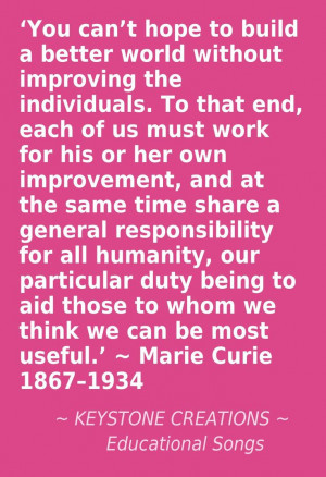 ... to whom we think we can be most useful.’ ~ Marie Curie 1867–1934