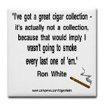 ... Quotes Cigar Shirts > Ron White Cigar Quote > Ron White Cigar Quote