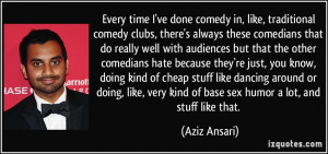 quote-every-time-i-ve-done-comedy-in-like-traditional-comedy-clubs ...