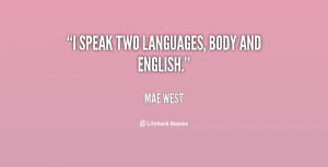 quote-Mae-West-i-speak-two-languages-body-and-english-104650.png
