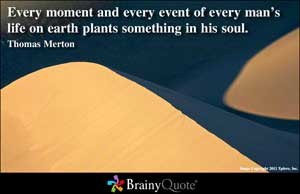 ... every event of every man's life on earth plants something in his soul