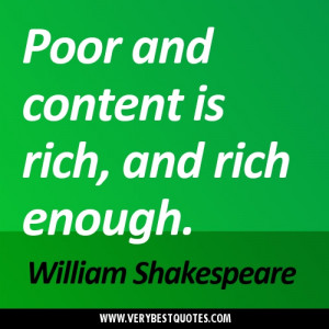 Poor and content is rich, and rich enough – content quote picture