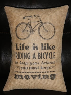 Life is like riding a bicycle Burlap Pillow bikes