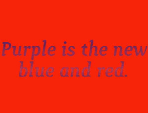 Color Theory Fun - Purple Is The New Red And Blue