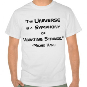 Michio Kaku Quote Shirt