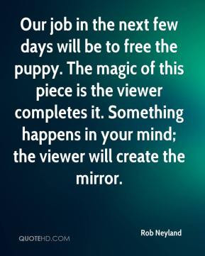 Our job in the next few days will be to free the puppy. The magic of ...