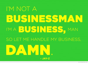 business-quotes-rap-im-not-a-business