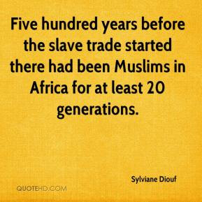 Sylviane Diouf - Five hundred years before the slave trade started ...
