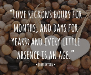 This quote rings true for long distance relationships and puppy dogs ...