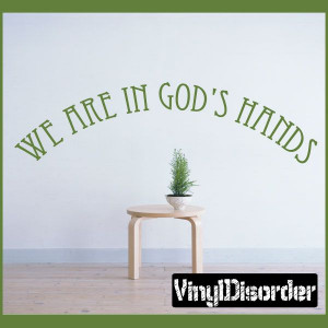 We are in God's Hands Wall Quote Mural Decal