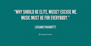 Why Should Be Elite Music? Excuse Me