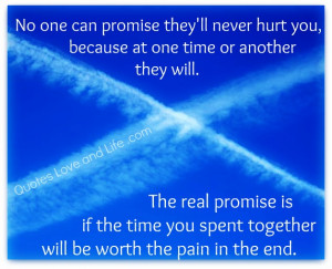 No One Can Promise They’ll Never Hurt You Because At One Time Or ...