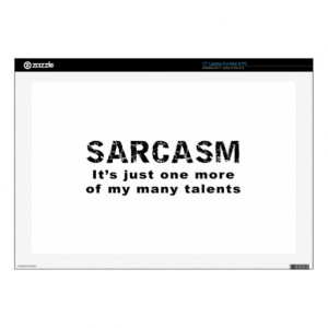 Sarcasm - Funny Sayings and Quotes Laptop Skins