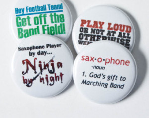 Saxophone Ninja plus three one inch Marching Band Buttons or Magnets ...