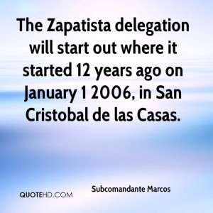 The Zapatista delegation will start out where it started 12 years ago ...