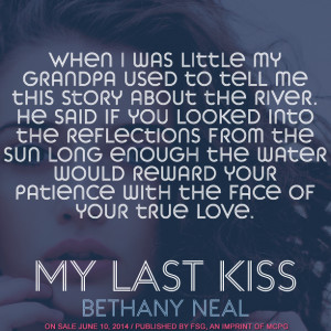 My Last Kiss by Bethany Neal came out on 6/10/14! Are you planning on ...